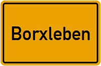 Ortsschild von Gemeinde Borxleben in Thüringen