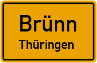 Ortsschild Brünn / Thüringen