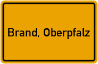 Ortsschild von Gemeinde Brand, Oberpfalz in Bayern
