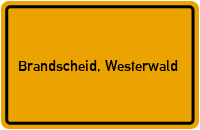 Ortsschild von Gemeinde Brandscheid, Westerwald in Rheinland-Pfalz