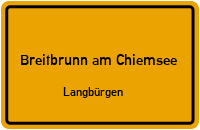 Straßenverzeichnis Breitbrunn am Chiemsee Langbürgen