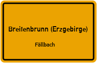 Fällbachweg in Breitenbrunn (Erzgebirge)Fällbach