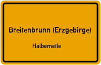 Grenzweg in Breitenbrunn (Erzgebirge)Halbemeile