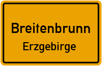 Ortsschild Breitenbrunn / Erzgebirge