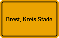 Ortsschild von Gemeinde Brest, Kreis Stade in Niedersachsen