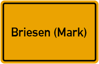Ortsschild von Gemeinde Briesen (Mark) in Brandenburg
