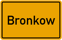 Ortsschild von Gemeinde Bronkow in Brandenburg