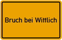 Ortsschild Bruch bei Wittlich