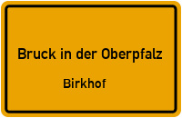 Straßen in Bruck in der Oberpfalz Birkhof