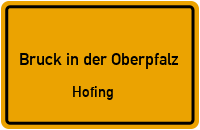 Straßen in Bruck in der Oberpfalz Hofing