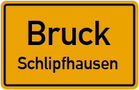Schlipfhausen in BruckSchlipfhausen