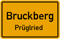 Prüglried in BruckbergPrüglried