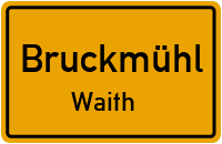 Straßenverzeichnis Bruckmühl Waith