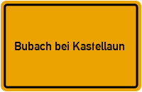 Ortsschild Bubach bei Kastellaun