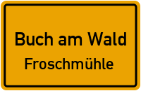 Froschmühle in 91592 Buch am Wald (Froschmühle)