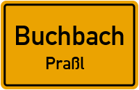Praßl in BuchbachPraßl