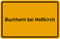 City Sign Buchheim bei Meßkirch