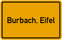 Ortsschild von Gemeinde Burbach, Eifel in Rheinland-Pfalz