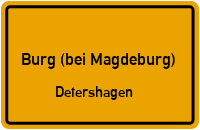Burger Straße in Burg (bei Magdeburg)Detershagen