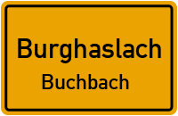 Buchbacher Straße in 96152 Burghaslach (Buchbach)