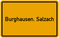 Ortsschild von Stadt Burghausen, Salzach in Bayern