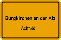 Achfeld in Burgkirchen an der AlzAchfeld