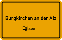 Eglsee in 84508 Burgkirchen an der Alz (Eglsee)