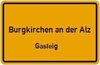 Gasteig in 84508 Burgkirchen an der Alz (Gasteig)