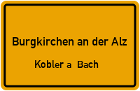 Kobler a. Bach in Burgkirchen an der AlzKobler a. Bach