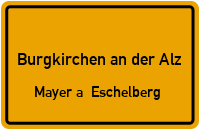 Straßen in Burgkirchen an der Alz Mayer a. Eschelberg