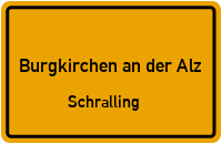 Schralling in 84508 Burgkirchen an der Alz (Schralling)