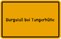 Ortsschild Burgstall bei Tangerhütte