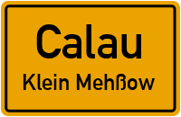 Klein Mehßower Str. in CalauKlein Mehßow