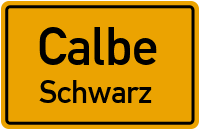 Schwarzer Friedensstraße in CalbeSchwarz