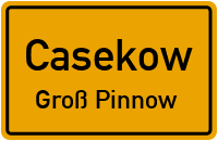 Kunower Straße in CasekowGroß Pinnow
