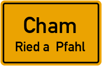 Straßenverzeichnis Cham Ried a. Pfahl
