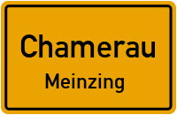 Straßenverzeichnis Chamerau Meinzing