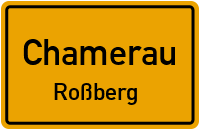 Straßenverzeichnis Chamerau Roßberg