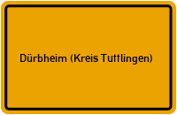 Ortsschild von Gemeinde Dürbheim (Kreis Tuttlingen) in Baden-Württemberg