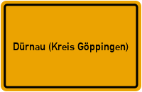 Ortsschild von Gemeinde Dürnau (Kreis Göppingen) in Baden-Württemberg