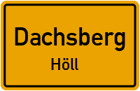 Höll in DachsbergHöll