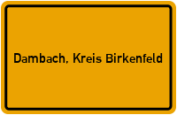 Ortsschild von Gemeinde Dambach, Kreis Birkenfeld in Rheinland-Pfalz