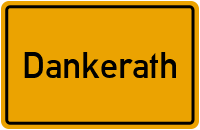 Ortsschild von Gemeinde Dankerath in Rheinland-Pfalz