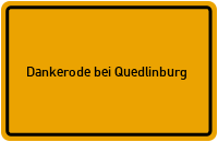 City Sign Dankerode bei Quedlinburg