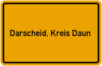 Ortsschild von Gemeinde Darscheid, Kreis Daun in Rheinland-Pfalz