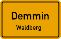 Waldberg in 17109 Demmin (Waldberg)
