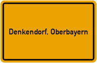 Ortsschild von Gemeinde Denkendorf, Oberbayern in Bayern