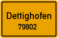 79802 Dettighofen
