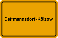 Ortsschild Dettmannsdorf-Kölzow