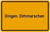 Ortsschild von Gemeinde Dingen, Dithmarschen in Schleswig-Holstein